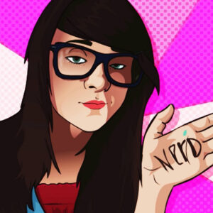 Breaking that stereotype of a nerdy/geeky girl